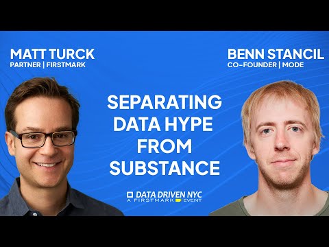 Separating Data Hype From Substance | Fireside Chat with Mode Co-Founder Benn Stancil