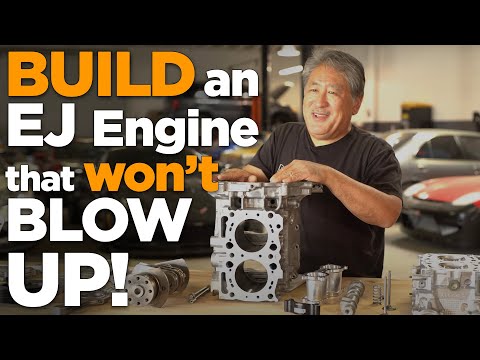 How to Build a Subaru EJ Engine that won't BLOW UP!