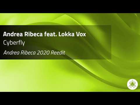 Andrea Ribeca feat. Lokka Vox - Cyberfly (Andrea Ribeca 2020 Reedit)