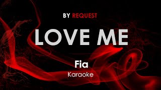Download lagu Love Me - Fia karaoke mp3