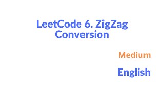 YouTube video 'LeetCode 6. ZigZag Conversion Explanation and Solution'