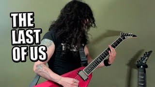 The Last of us theme goes METAL