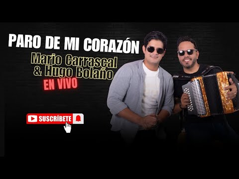PARO DE MI CORAZON - Mario Carrascal & Hugo Bolaño