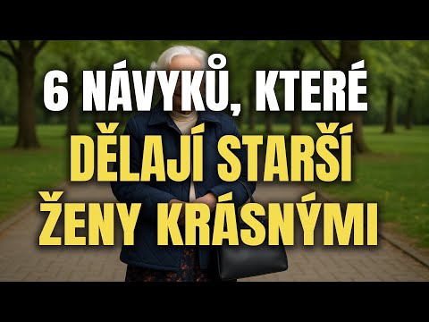 6 Návyků, Díky Nimž Je Starší Žena Neodolatelná