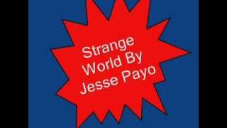 Strange World By Jessie Payo
