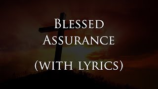 Blessed Assurance - Gospel Hymn with Lyrics