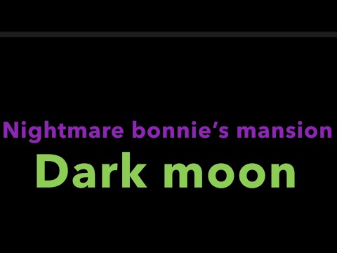 Nightmare Bonnie’s Mansion
