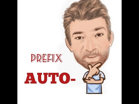 English Tutor Nick P Prefix (12) Auto -  ( Three Meanings)
