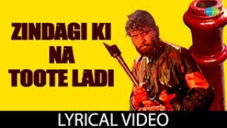 Zindagi Ki Na Toote Ladi with Lyrics  Kranti Krant