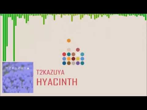 [U.K. Hardcore] T2Kazuya - Hyacinth