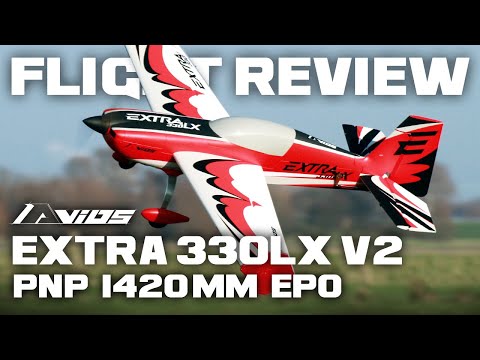 Avios Extra 330LX V2 (PNF) 3D Aerobatic Airplane EPO 1420mm (56") - Flight Review