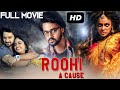 Roohi A Cause South Indian Full Movie Dubbed In Hindi Nandita Swetha Sumanth Aswin