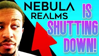 XALOC STUDIOS Is Shutting Down Nebula Realms, My Thoughts..