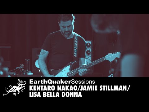 EarthQuaker Sessions Ep. 24 - 中尾憲太郎 (Kentaro Nakao),  Lisa Bella Donna, and Jamie Stillman