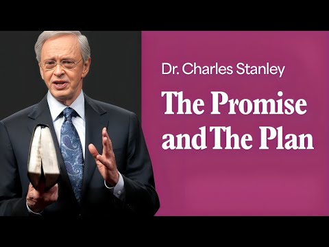 The Promise and The Plan | Trusting God’s Purpose & Timing | Dr. Charles Stanley Inspired Sermon