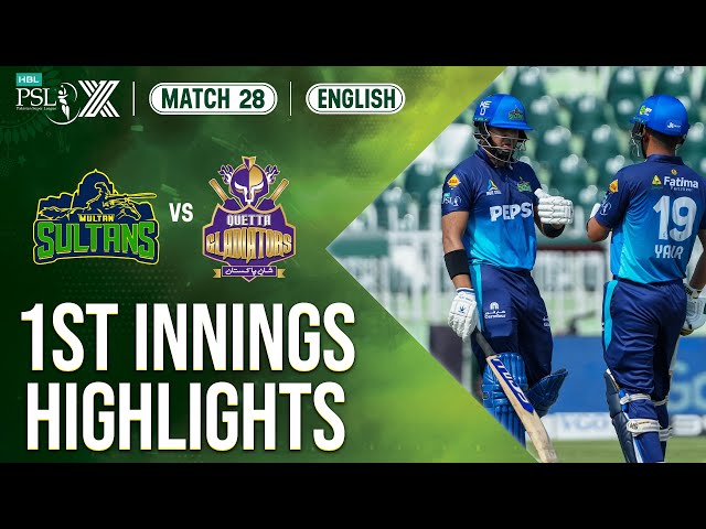 1st Innings Highlights | Multan Sultans vs Quetta Gladiators | 𝐄𝐍𝐆𝐋𝐈𝐒𝐇 | Match28 | HBL PSL X | M2M1A