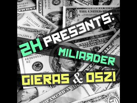 2H Presents: Gieras & Oszi - Miliarder