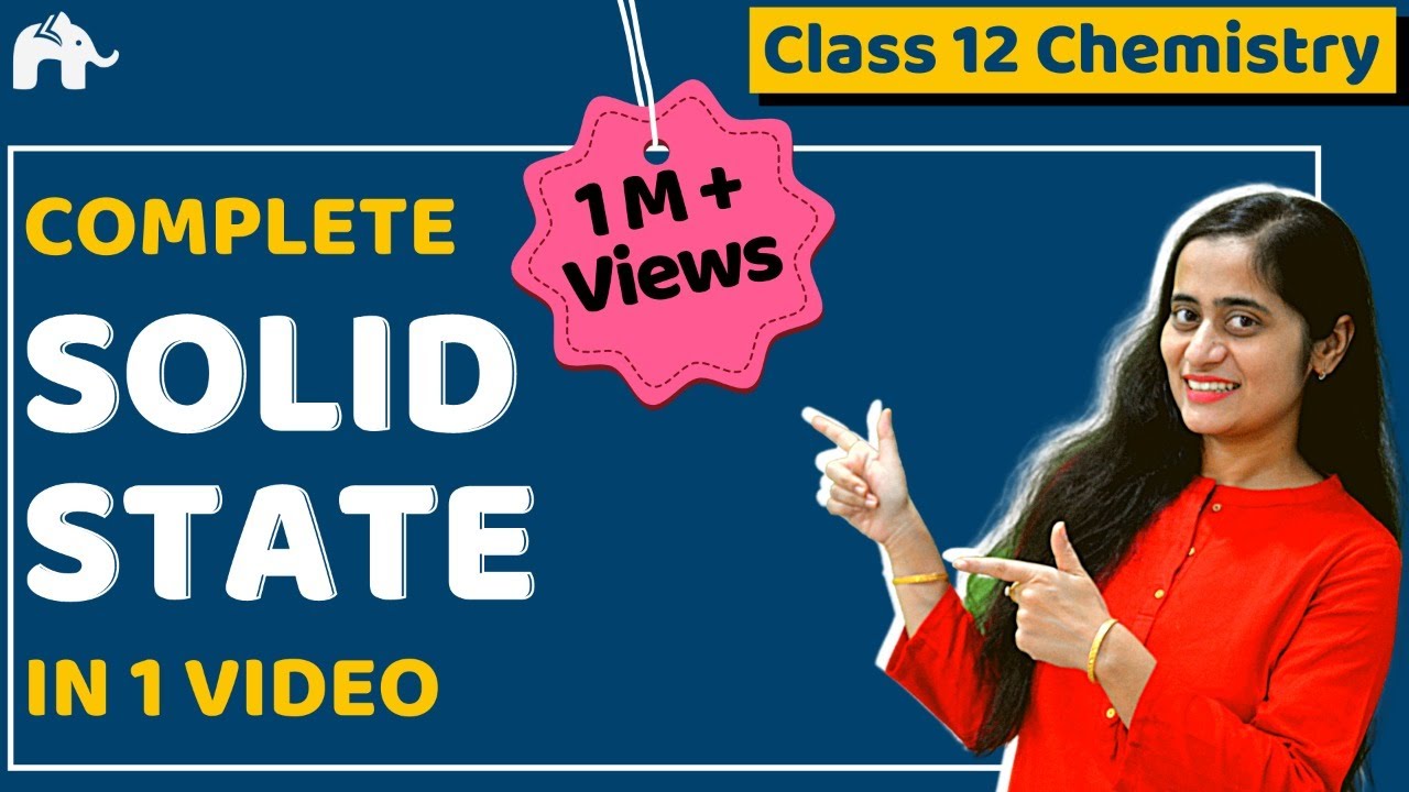 Solid State Class 12 Chemistry| Chapter 1 One Shot| CBSE NEET JEE