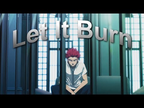 Mikoto Suoh「AMV」- Let It Burn