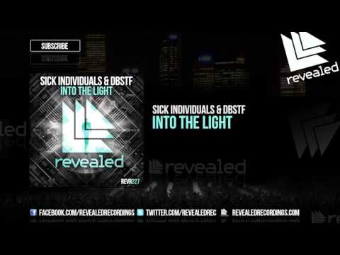SICK INDIVIDUALS & DBSTF - Into The Light [OUT NOW!]