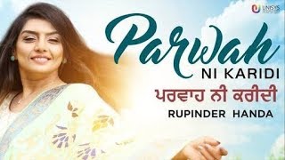 Parwah Ni Karidi (Full Video) - Rupinder Handa  Da