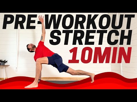 10 minute Full Body Pre Workout Stretch
