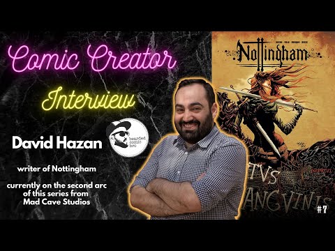 Interview with David Hazan (writer of Nottingham)