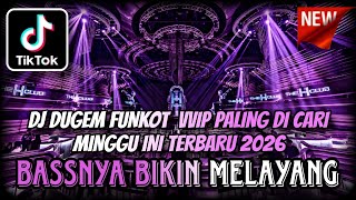 Download lagu DJ DUGEM FUNKOT VVIP PALING DICARI MINGGU INI TERBARU 2026 ⁉️ Remix Dj Full Bass‼️ DUGEM NONSTOP  mp3