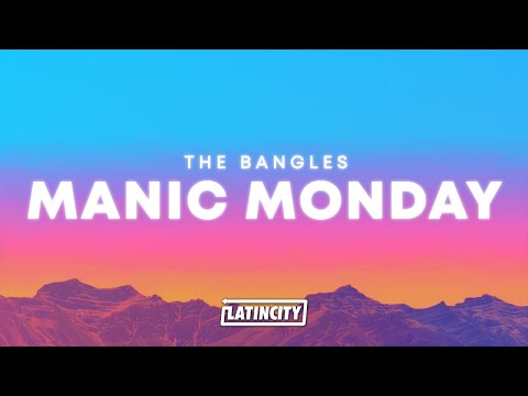 The Bangles – Manic Monday "just another manic monday"