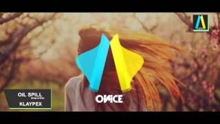 Klaypex - Oil Spill (Original Mix)