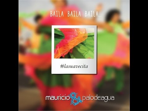 Mauricio y Palodeagua feat. Manduco - La Suavecita (Video Lyric)