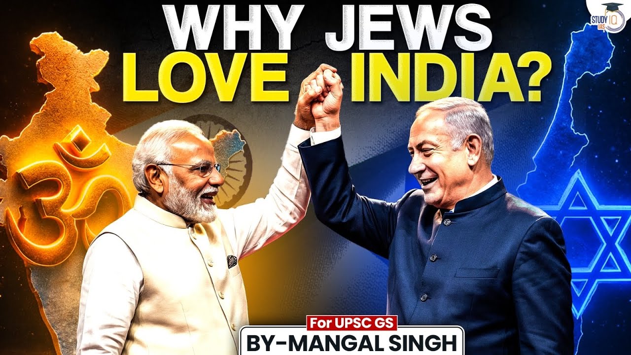 Israel- India Relations | Why Jews Love India ? | Know Everything | StudyIQ IAS