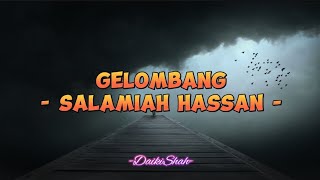 Download lagu Salamiah Hassan - Gelombang (Lirik Lagu) mp3