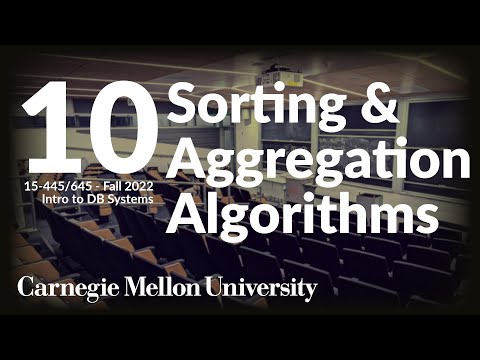 CMU 15-445 Lecture 10: External Merge Sort & K-Way Replacement Aggregation
