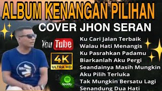 Download lagu TOP PLAYLIST ALBUM KENANGAN TERHITS COVER JHON SERAN mp3 Download lagu TOP PLAYLIST ALBUM KENANGAN TERHITS COVER JHON SERAN mp3