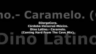 GenteDJ Dino Latino.- Caramelo (Coming Hard From The Cave Mix).