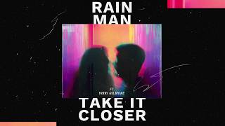 Rain Man - Take It Closer (feat. Vikki Gilmore) | Dim Mak Records