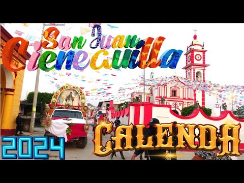 San Juan Cieneguilla Gran Calenda Patronal 2024