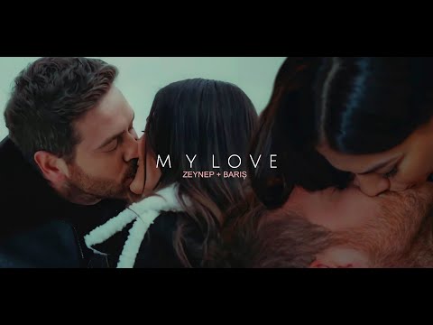 Zeynep + Barış // My Love [+1x35]