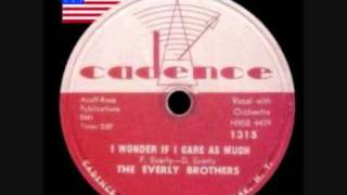 THE EVERLY BROTHERS  I Wonder If I Care As Much