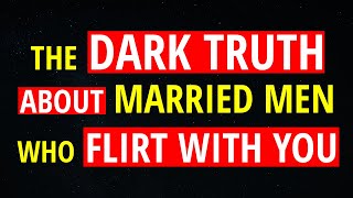 The DARK TRUTH About MARRIED MEN Who Flirt With You | Carl Jung