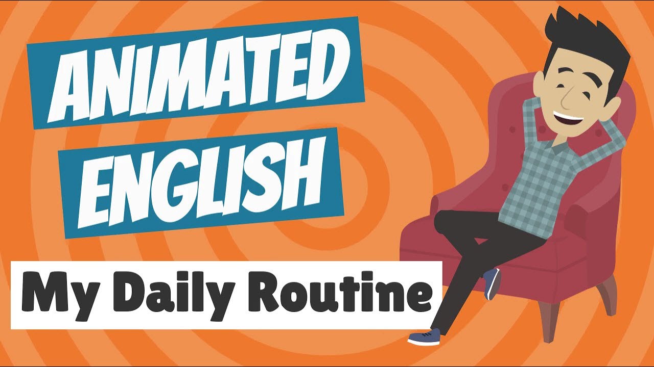 Animated English — My Daily Routine