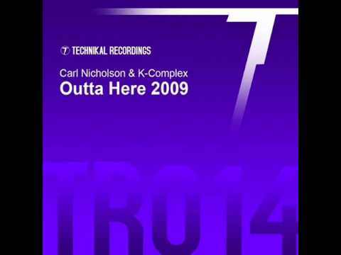 Carl Nicholson & K-Complex - Outta Here 2009 (MDA & Spherical Remix)
