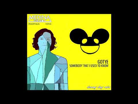 Gotye feat. Kimbria - Somebody That I Used To Know vs. Medina - You & I (deadmau5 remix)