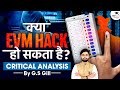 Can EVMs Be Hacked Or Tampered With? | Critical Analysis | UPSC GS2