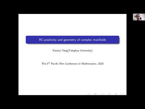 8th PRCM: Xiaokui Yang, RC-positivity and geometry of complex manifolds