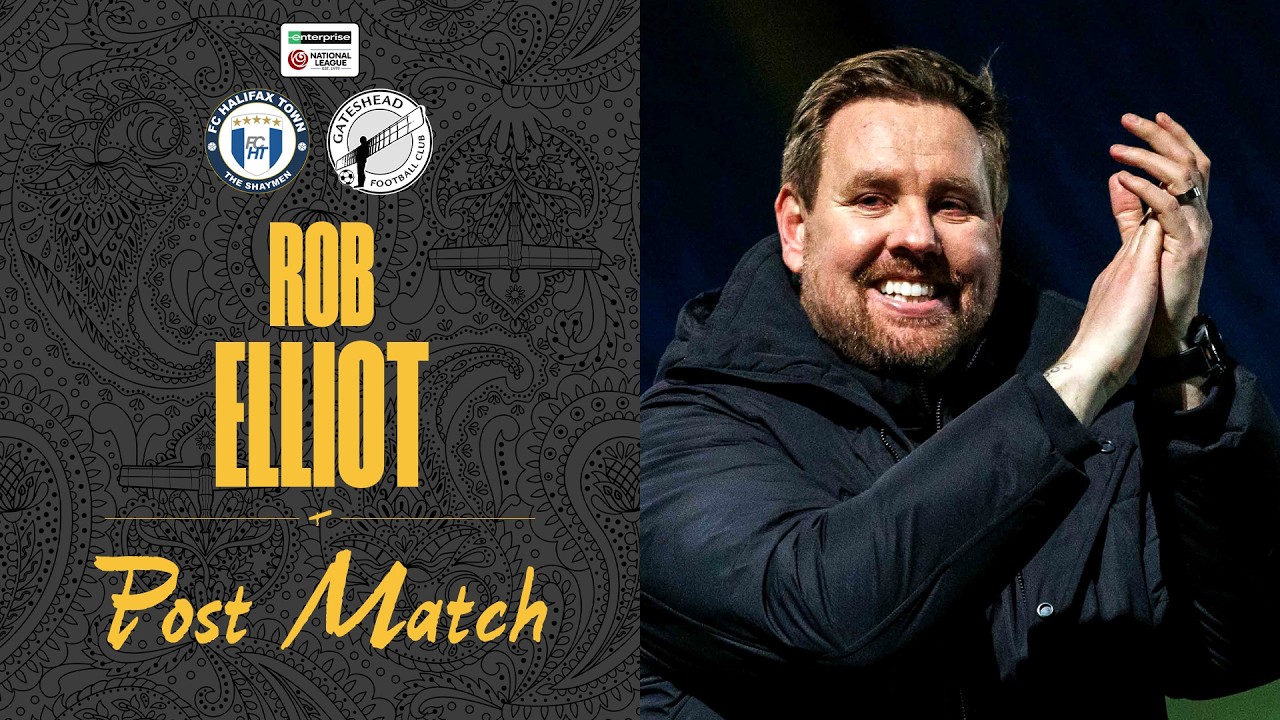 💬 “Incredibly proud” | Rob Elliot post-Halifax Town (A) | POST-MATCH