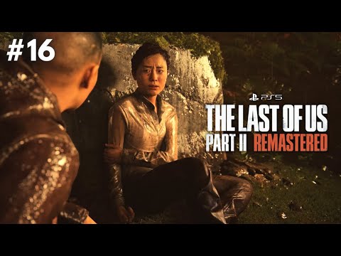 The Last of Us Part II Remastered PS5™ Walkthrough Gameplay - Part 16 (No Commentary)