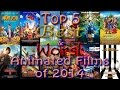 Top 5 Best & Worst Animated Films of 2014