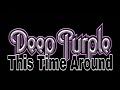 DEEP PURPLE - This Time Around (Lyric Video)